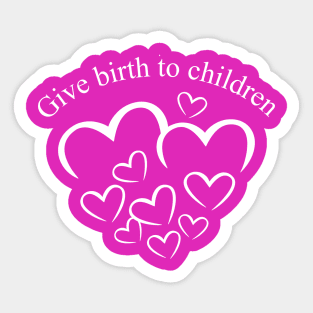 Give birth to children Sticker